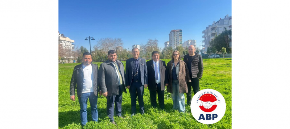 ANADOLU BİRLİĞİ PARTİSİ ANTALYA'DA SORUNLARA DİKKAT ÇEKTİ - GÜNDEM - İnternetin Ajansı