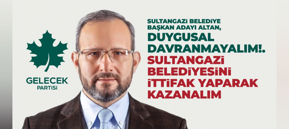 Belediye Başkan Adayı  Altan, Duygusal davranmayalım!. - GÜNDEM - İnternetin Ajansı