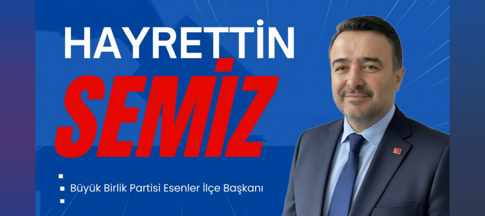 Büyük Birlik Partili Hayrettin Semiz: “Esenler’de sorun konuşmak bitmiyor, çözüm bekleyenler artıyor” - GÜNDEM - İnternetin Ajansı
