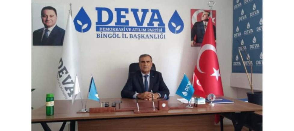 DEVA Partisi Bingöl İl Başkanı Nihat Baraç: 