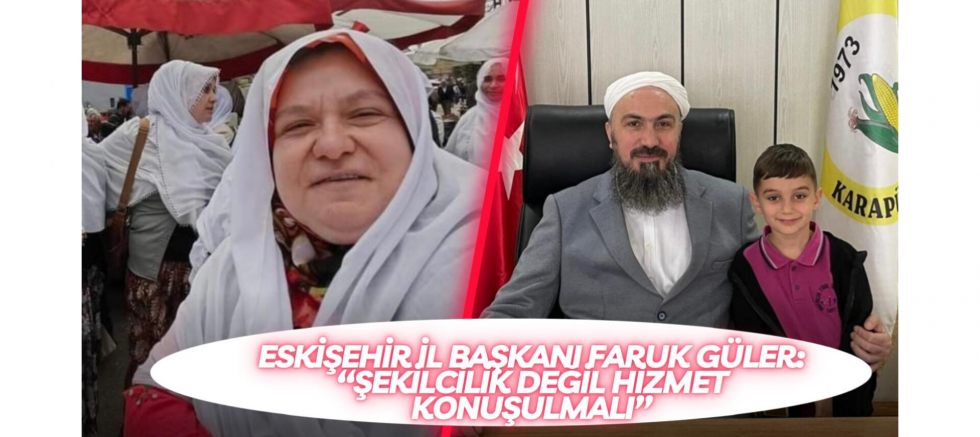 Eskişehir İl Başkanı Faruk Güler:“Şekilcilik değil hizmet konuşulmalı” - GÜNDEM - İnternetin Ajansı