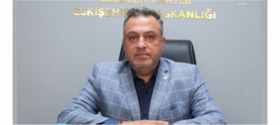 Gelecek Partisi Yönetim Kurulu Üyesi ve İstişare Meclisi Üyesi Mahir Sayın: 