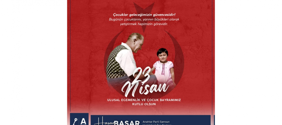 HASAN BAŞAR’DAN 23 NİSAN MESAJI: “GELECEĞİ, ADALET VE ÖZGÜRLÜK RUHUYLA İNŞA EDECEĞİZ” - GÜNDEM - İnternetin Ajansı