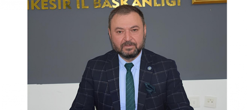 İYİ PARTİ BALIKESİR İL BAŞKANI HASAN FEHMİ YÖRÜK: 