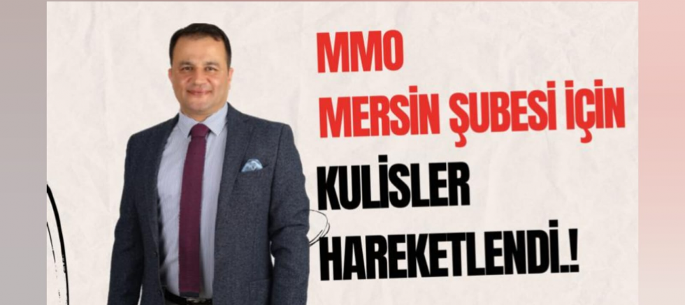 Makine Mühendisleri Odası (MMO) Seçimleri MMO Mersin Şubesi için Kulislerde İsimler Konuşulmaya Başlandı… - GÜNDEM - İnternetin Ajansı