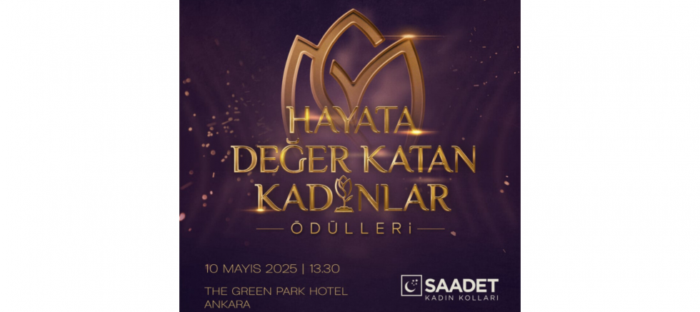 Saadet Partisi Kadın Kolları Genel Başkanı Nurgül Beyti Ekinci: “Hayata Değer Katan Kadınlar” Ödül Töreni ile Kadınların Toplumsal Katkısını Onurlandırıyoruz - GÜNDEM - İnternetin Ajansı