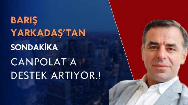 Yarkadaş'tan Sondakika CHP Analizi: Canpolat'a Destek Artıyor! - SİYASET - İnternetin Ajansı