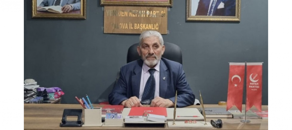 YENİDEN REFAH PARTİSİ YALOVA İL BAŞKANI İBRAHİM YILDIRIM: “EKONOMİK YIKIMIN BEDELİNİ HALKA ÖDETMEYE KİMSENİN HAKKI YOKTUR” - GÜNDEM - İnternetin Ajansı